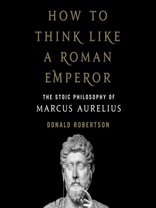 Title details for How to Think Like a Roman Emperor by Donald J. Robertson - Wait list